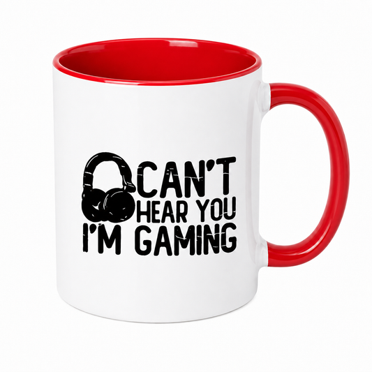 Can't Hear You, I'm Gaming Mug
